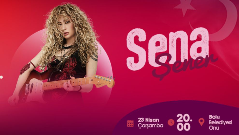 23 NİSAN'DA SAHNE SENA ŞENER'İN