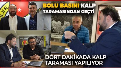 BOLU'DA GÖREV YAPAN BASIN MENSUPLARI YAPAY ZEKAYLA KALP TARAMASINDAN GEÇTİ