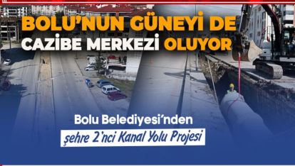 BOLU'NUN GÜNEYİ DE CAZİBE MERKEZİ OLUYOR