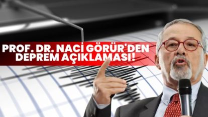 NACİ GÖRÜR HOCADAN İSTANBUL DEPREMİ İLE İLGİLİ AÇIKLAMA