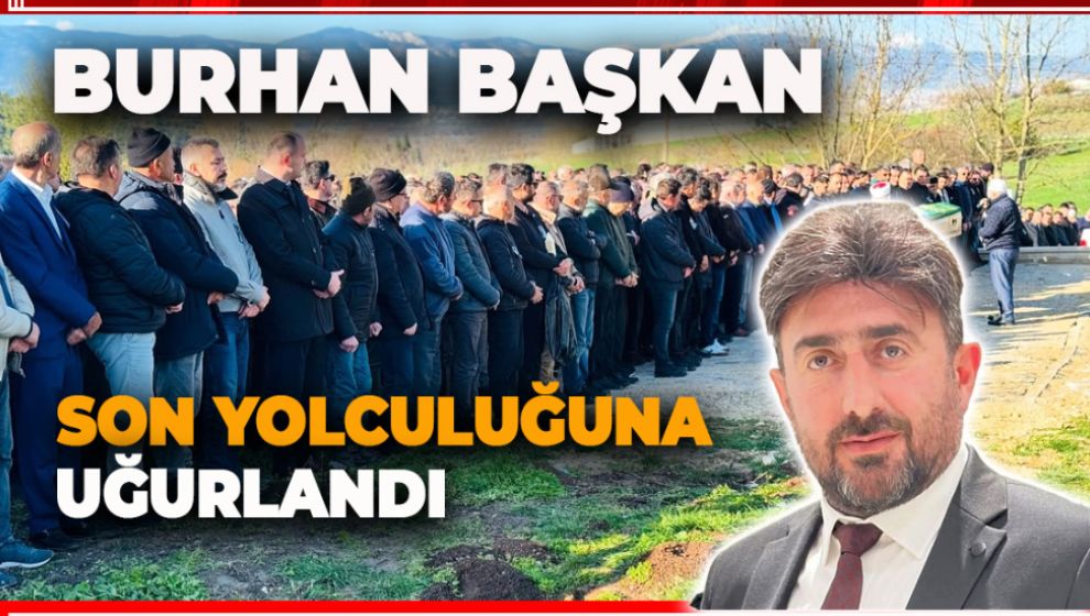 GÖZYAŞLARI İLE SON YOLCULUĞUNA UĞURLANDI