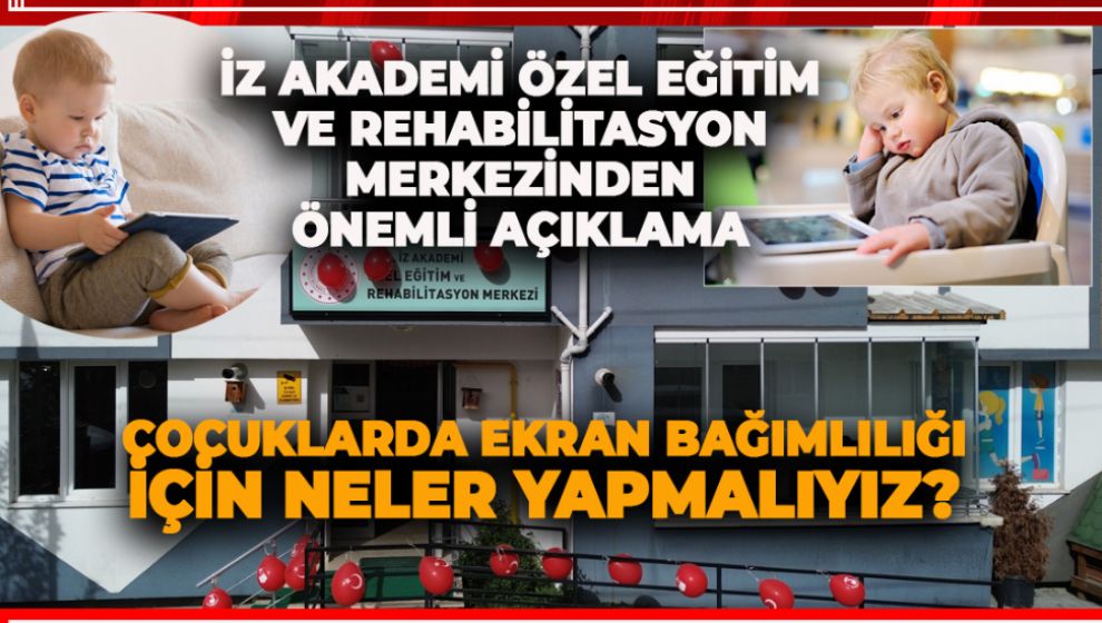 İZ AKADEMİ ÖZEL EĞİTİM VE REHABİLİTASYON MERKEZİNDEN ÖNEMLİ AÇIKLAMA