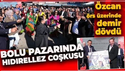 BOLU PAZARINDA HIDIRELLEZ COŞKUSU