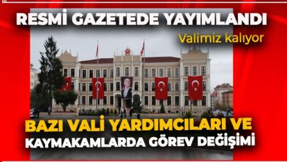 BOLU'DA VALİLİK VE KAYMAKAMLIKLARDA GÖREV DEĞİŞİKLİĞİ