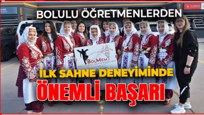 BOLU EĞİTİMİNDE ÖĞRETMENDE ÖĞRENCİDE SAHADA