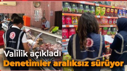 DENETİMLER ARALIKSIZ DEVAM EDİYOR