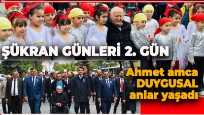 İZZET BABAMIZA ŞÜKRAN GÜNLERİNDE 2. GÜN