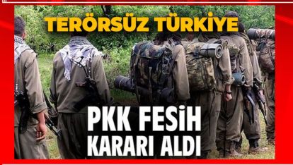 TERÖR ÖRGÜTÜ PKK KENDİSİNİ FESHETTİĞİNİ DUYURDU!