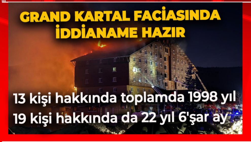 GRAND KARTAL FACİASINDA İDDİANAME HAZIR