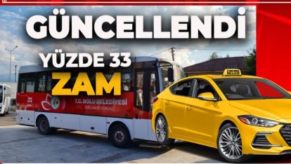 BOLU'DA OTOBÜS VE TAKSİ ÜCRETLERİNE ZAM GELDİ