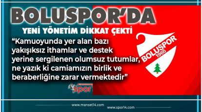 BOLUSPOR'UN YENİ YÖNETİMİNDEN ÇOK ÖNEMLİ AÇIKLAMA