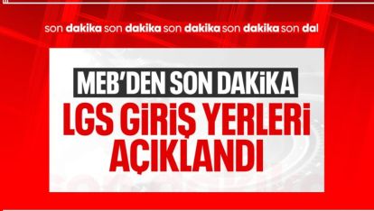 MEB LGS SINAV YERLERİNİ AÇIKLADI. TIKLAYIN ÖĞRENİN