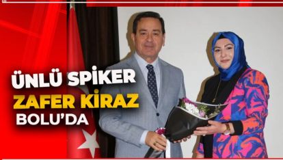 ÜNLÜ SPİKER ZAFER KİRAZ BOLU'DA