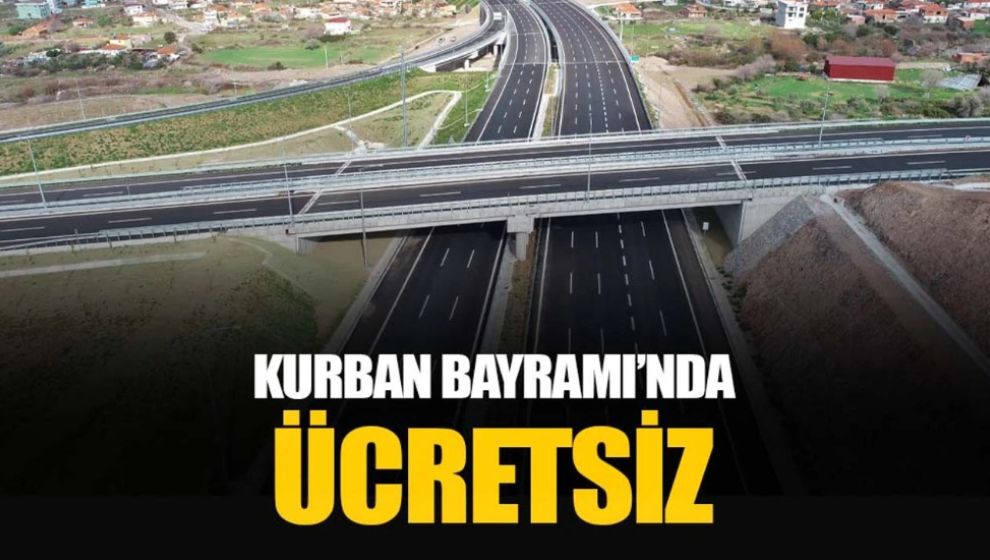 KURBAN BAYRAMI’NDA KÖPRÜ, OTOYOL VE TOPLU TAŞIMA ÜCRETSİZ OLACAK