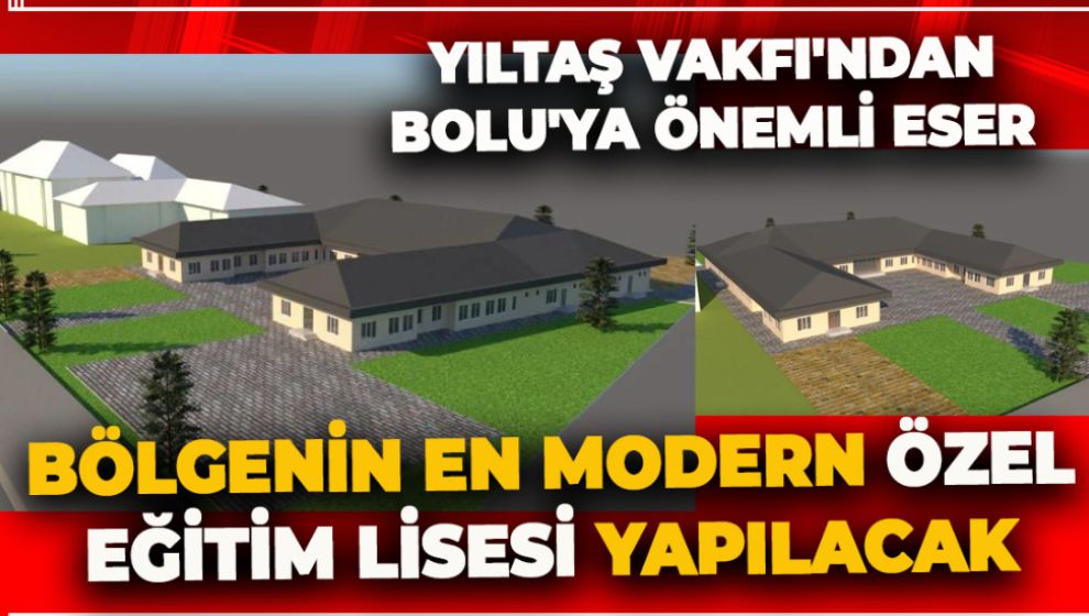 YILTAŞ VAKFI'NDAN BOLU'YA ÖNEMLİ ESER