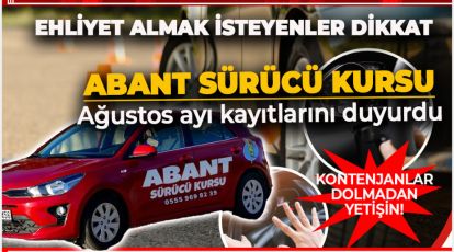 ABANT SÜRÜCÜ KURSUNDAN AÇIKLAMA “AĞUSTOS AYI KAYITLARIMIZ” BAŞLADI