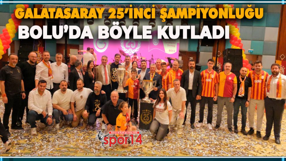 BOLU'DA 5'İNCİ YILDIZ VE 25'İNCİ ŞAMPİYONLUK COŞKUYLA KUTLANDI