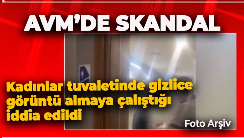 BOLU'DA AVM'DE GİZLİ GÖRÜNTÜ ÇEKME SKANDALI