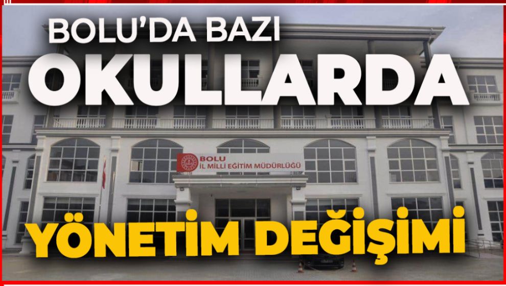 BOLU'DA BİR ÇOK OKULDA YÖNETİCİLER DEĞİŞTİ