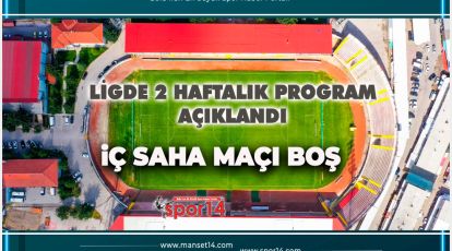 1. LİGDE İKİ HAFTALIK PROGRAM AÇIKLANDI