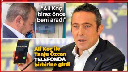ALİ KOÇ İLE TANJU ÖZCAN ARASINDA İPLER EN SONUNDA GERİLDİ