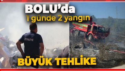 BOLU GEÇTİĞİMİZ GÜNÜ İKİ YANGINLA GEÇİRDİ