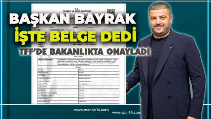 TFF'DE, BAKANLIKTA RESMEN ONAYLADI. BAYRAK VE EKİBİ YETKİYİ ALDI