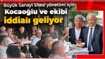 BÜYÜK SANAYİ'DE YENİ DÖNEM: MURAT KOCA VE EKİBİ GÖREVE HAZIR