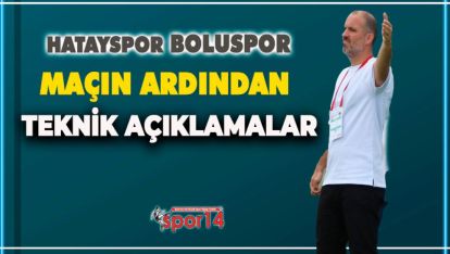 HATAYSPOR BOLUSPOR MAÇININ ARDINDAN