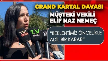 MÜŞTEKİ VEKİLİ ELİF NAZ NEMEÇ: “BEKLENTİMİZ ÖNCELİKLE ADİL BİR KARAR”