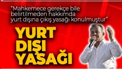 ÖZCAN'A YURT DIŞINA ÇIKIŞ YASAĞI KONULDU