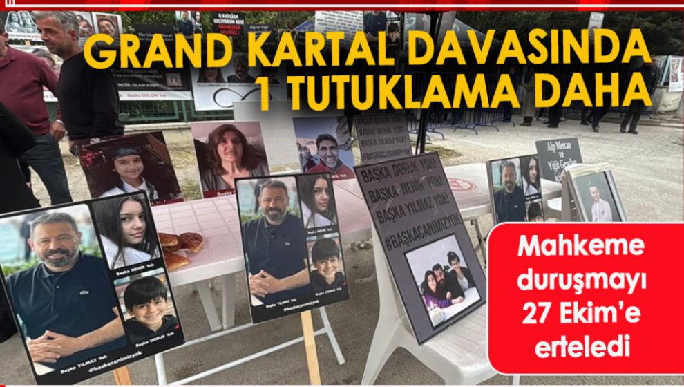 GRAND KARTAL DAVASINDA 1 TUTUKLAMA DAHA
