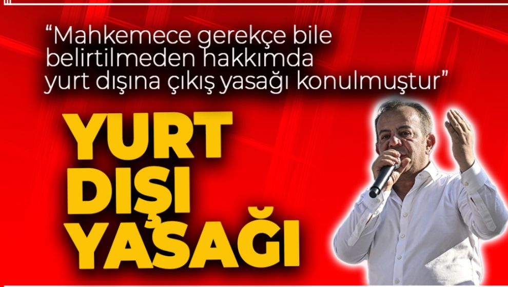 ÖZCAN'A YURT DIŞINA ÇIKIŞ YASAĞI KONULDU