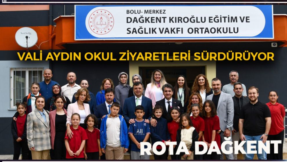 VALİ AYDIN OKUL ZİYARETLERİNİ SÜRDÜRÜYOR