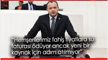 AKGÜL MECLİSTEN SESLENDİ. SU SIKINTISI VE ÇELE BARAJI ÇAĞRISI