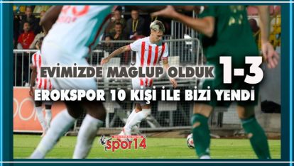 BOLUSPOR EVİNDE MAĞLUP. 10 KİŞİ KALAN RAKİBİMİZE TESLİM OLDUK