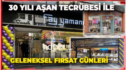 FAY YAMANER GELENEĞİ "FIRSAT GÜNLERİ BAŞLADI"