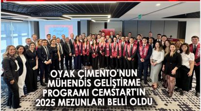 OYAK ÇİMENTO'NUN MÜHENDİS GELİŞTİRME PROGRAMI CEMSTART'IN 2025 MEZUNLARI BELLİ OLDU