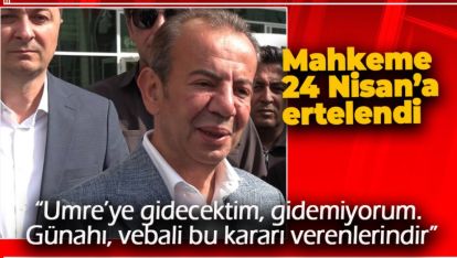 TANJU ÖZCAN'IN DURUŞMASI 24 NİSAN'A ERTELENDİ