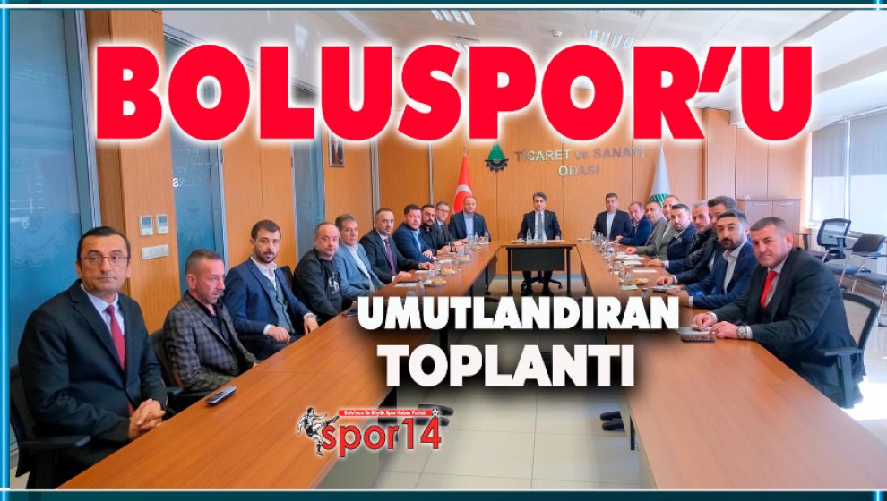BU MASA BOLUSPOR İÇİN TOPLANDI. SONUÇ VE KARAR BEKLİYORUZ