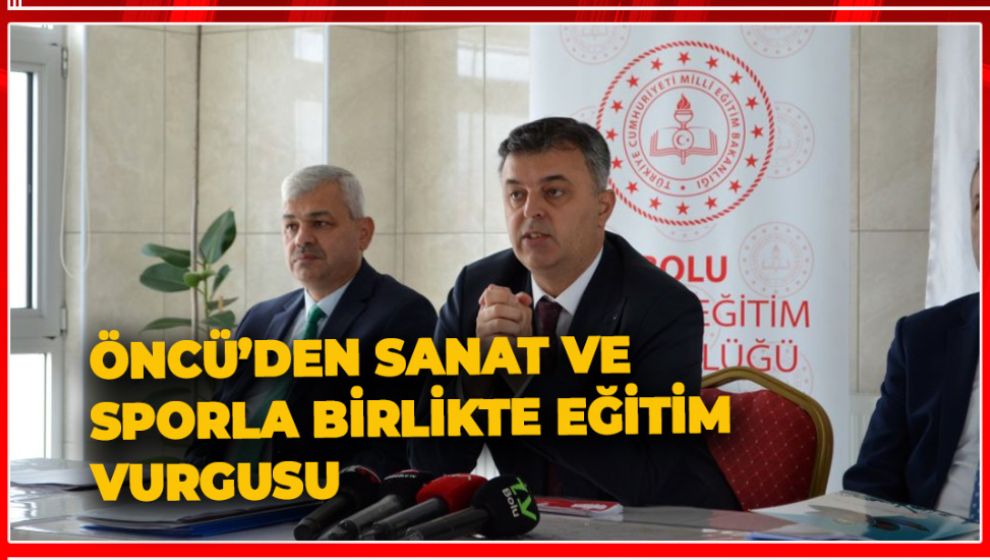 ÖNCÜ’DEN SANAT VE SPORLA BİRLİKTE EĞİTİM VURGUSU