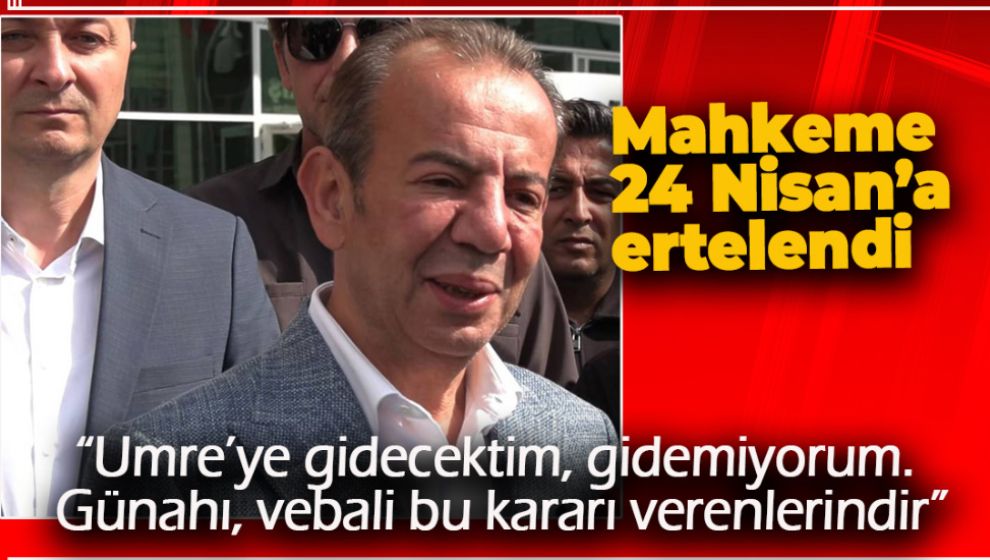 TANJU ÖZCAN'IN DURUŞMASI 24 NİSAN'A ERTELENDİ