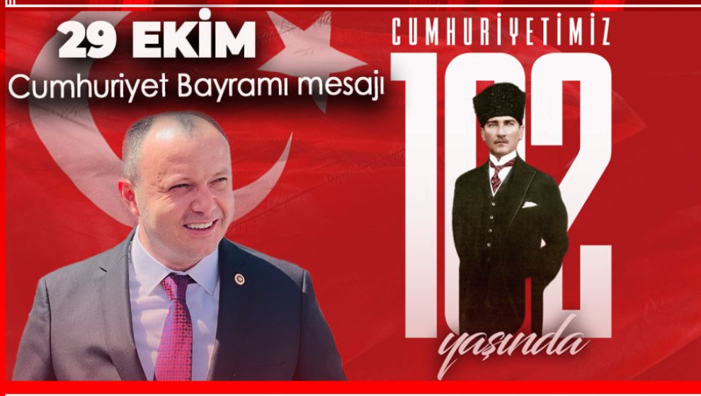 VEKİL AKGÜL'DEN 29 EKİM CUMHURİYET BAYRAMI MESAJI
