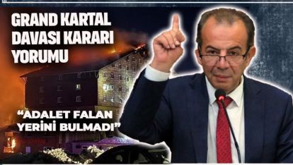 BAŞKAN ÖZCAN'DAN GRAND KARTAL YORUMU “ADALET FALAN YERİNİ BULMADI”