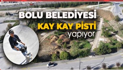 BOLU BELEDİYESİ KAYKAY PİSTİ PROJESİNİ BAŞLATIYOR