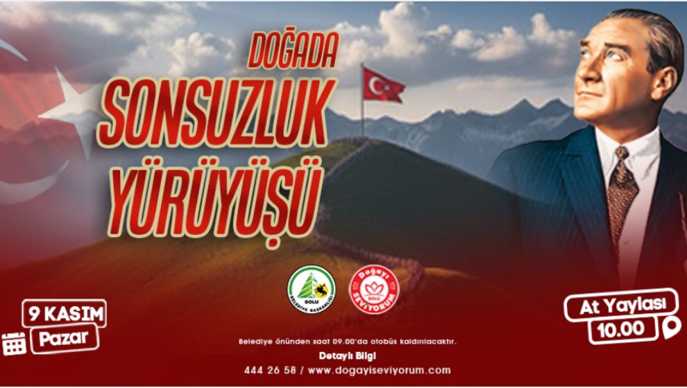 DOĞANIN KALBİNDE ATA’YA MİNNET YÜRÜYÜŞÜNDE BULUŞUYORUZ