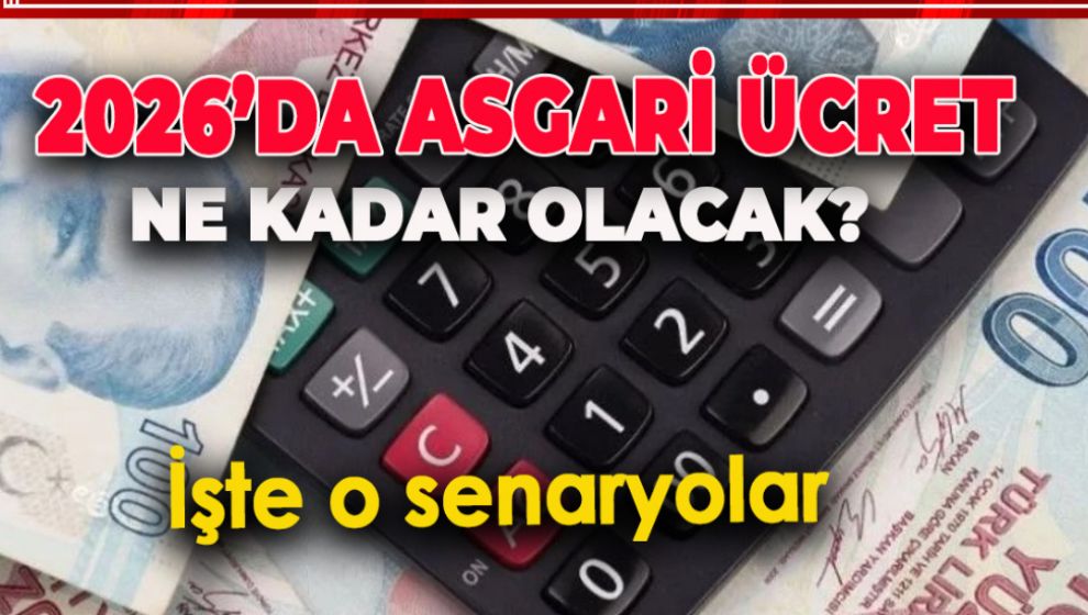 İŞTE YENİ ASGARİ ÜCRETTE ZAM SENARYOLARI