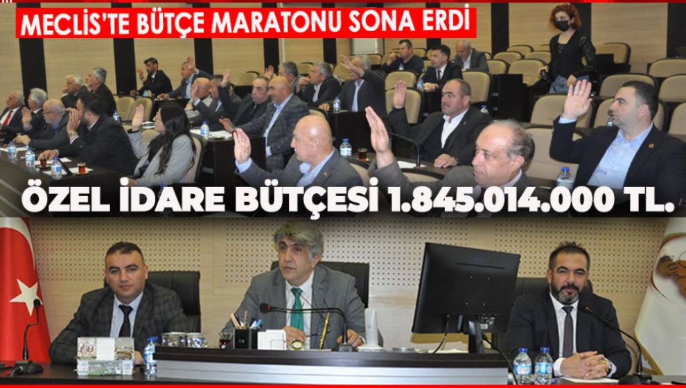 MECLİS’TE BÜTÇE MARATONU SONA ERDİ