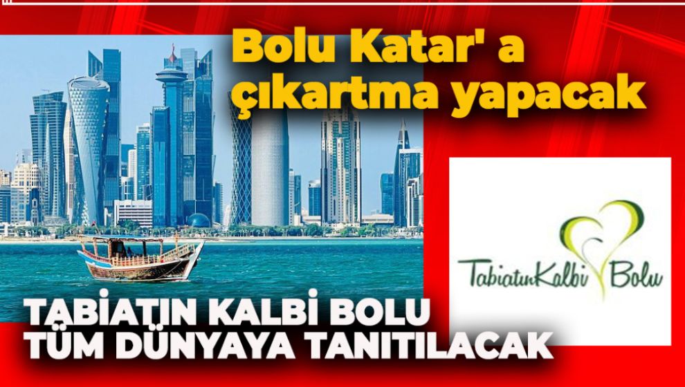 TABİATIN KALBİ BOLU TÜM DÜNYAYA TANITILACAK
