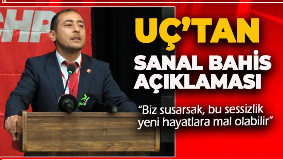 UÇ'TAN SANAL BAHİS İLE İLGİLİ AÇIKLAMA